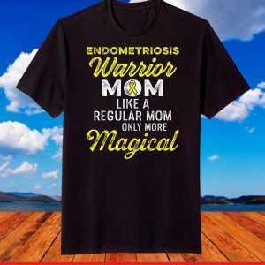 Endometriosis Endo Survivor Mom Warrior T-Shirt