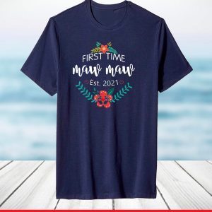 First Time Maw-maw est. 2021 New Mom Women T-Shirt