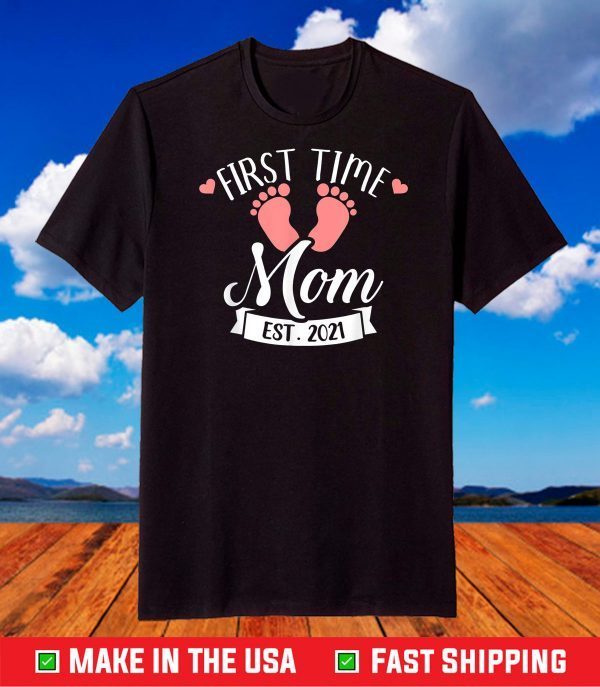 First time mom 2021 T-Shirt