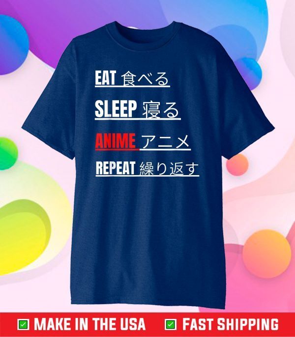 Funny Japanese Anime Eat Sleep Anime Repeat Classic T-Shirt