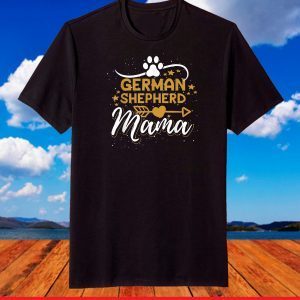 German Shepherd Mama Dog Mom Gift Cute German Shepherd T-Shirt