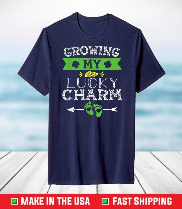 Growing My Lucky Charm Funny St Patrick's Day Pregnan T-Shirt