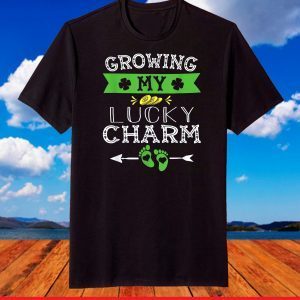 Growing My Lucky Charm Funny St Patrick's Day Pregnan T-Shirt