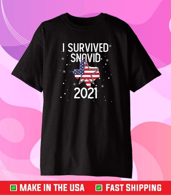 I Survived Snovid 2021 Texas Snowstorm Classic T-Shirt