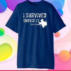 I survived snovid-21 Texas Us 2021 T-Shirt