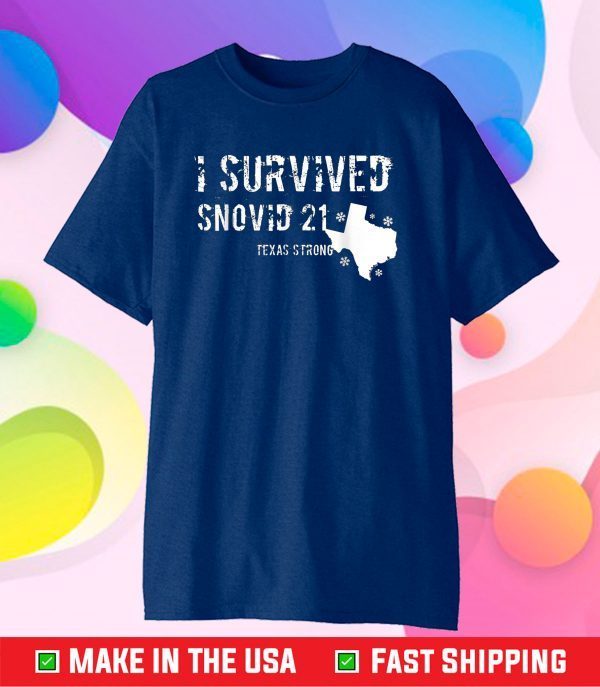 I survived snovid-21 Texas Us 2021 T-Shirt