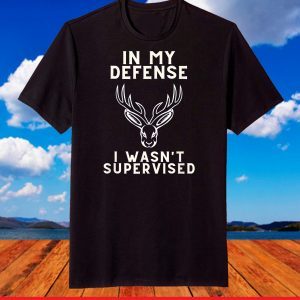 In My Defense I Wasn't Supervised Taxidermy Jackalope T-Shirt