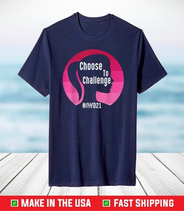 International Women's Day 2021 - Choose to Challenge T-Shirt