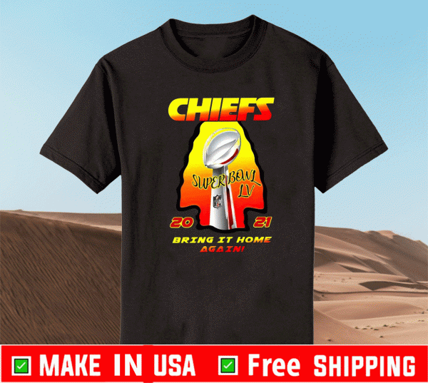 Kansas City Chiefs – 2021 AFC Champions – Super Bowl LIV Bring It Home Again T-Shirt - Kansas City Chiefs Shirt