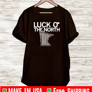 LUCK O' THE NORTH T-SHIRT