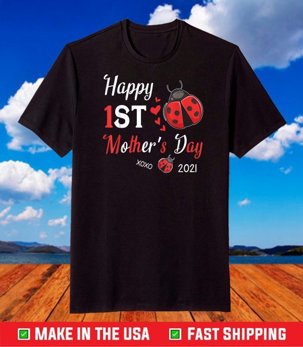 Ladybugs Happy First Mother's Day 2021 Mom Mama Son Daughter T-Shirt