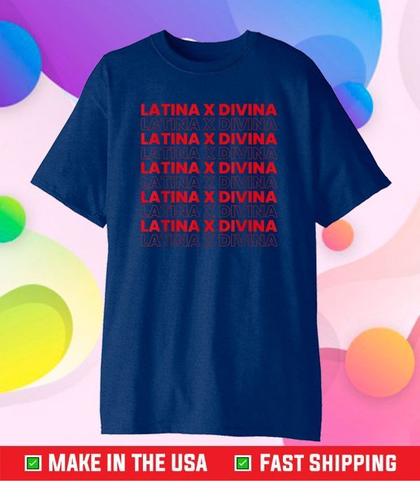 Latina Divina Graphic Gift T-Shirt