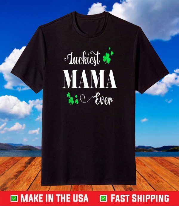 Lucky Mama St Patricks Day 2021 Women Mom Mother Shamrock T-Shirt