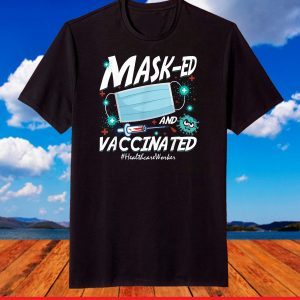 Mask-ed Vaccinated Healthcare Worker Gifts 2021 Mother Day T-Shirt