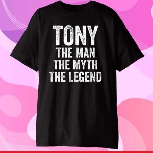 Mens Tony The Man The Myth The Legend Shirt First Name Tony Classic T-Shirt