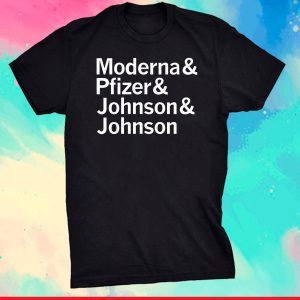 Moderna & Pfizer & Johnson & Johnson Unisex T-Shirt