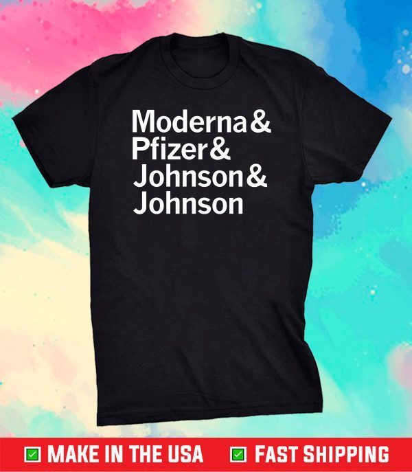 Moderna & Pfizer & Johnson & Johnson Unisex T-Shirt