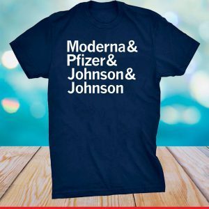 Moderna & Pfizer & Johnson & Johnson Unisex T-Shirt