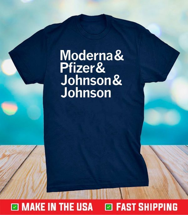 Moderna & Pfizer & Johnson & Johnson Unisex T-Shirt