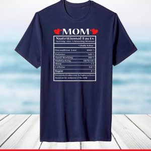 Mom Gift Funny Nutrition Facts for Mothers Day T-Shirt