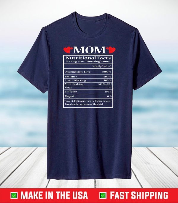 Mom Gift Funny Nutrition Facts for Mothers Day T-Shirt