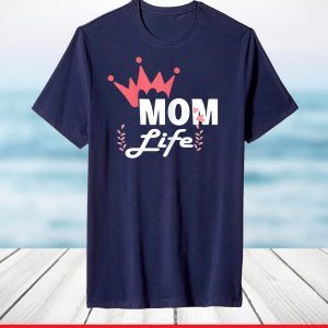 Mom Life Mothers day tees grandma and Mommy's T-Shirt