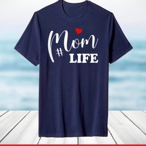 Mom Life Shirt Cute Mother's Day Gift idea for Mommy of boys T-Shirt