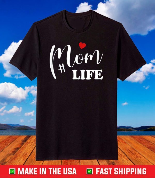 Mom Life Shirt Cute Mother's Day Gift idea for Mommy of boys T-Shirt