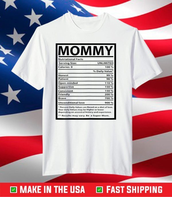 Mommy Gift Funny Nutrition Facts for mothers day T-Shirt