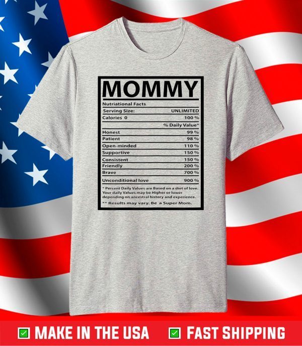 Mommy Gift Funny Nutrition Facts for mothers day T-Shirt