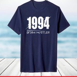 Motivation Attitude Born Hustler Slogan For Dedication 1994 T-Shirt