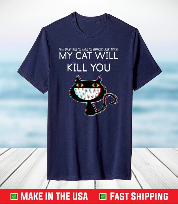 My Cat Will Kill You Funny Black Cat Crazy Yellow Eyes T-Shirt