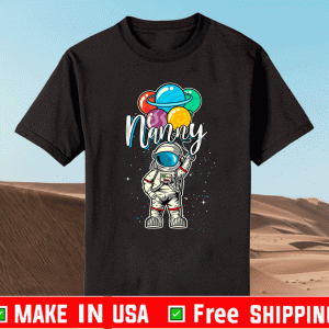 Nanny Birthday Funny Astronaut in Space Gifts Lover T-Shirt - Nanny Space NASA's Mars 2020 2021 T-Shirt