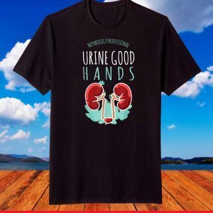 Nephrology Professional Funny Urine Good Hand Medical Pun T-Shirt