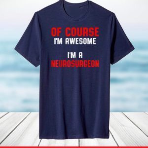 Neurosurgeon Neurology Awesome Neuro Doctor MD T-Shirt