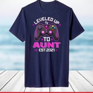 New Parent Funny Leveled Up To Aunt 2021 Game Player T-Shirt