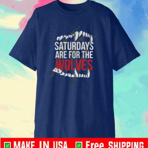 SATURDAYS ARE FOR THE WOLVES 2021 T-SHIRT