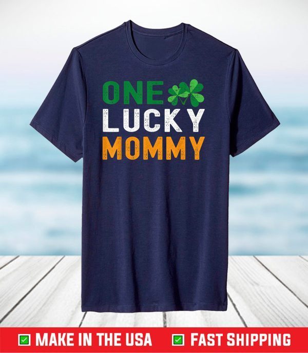 One Lucky Mommy St Patricks Day Women Mom Mother Shamrock T-Shirt