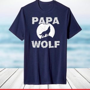 Papa Wolf Cool Dad Daddy Dada Pops Fathers Day T-Shirt