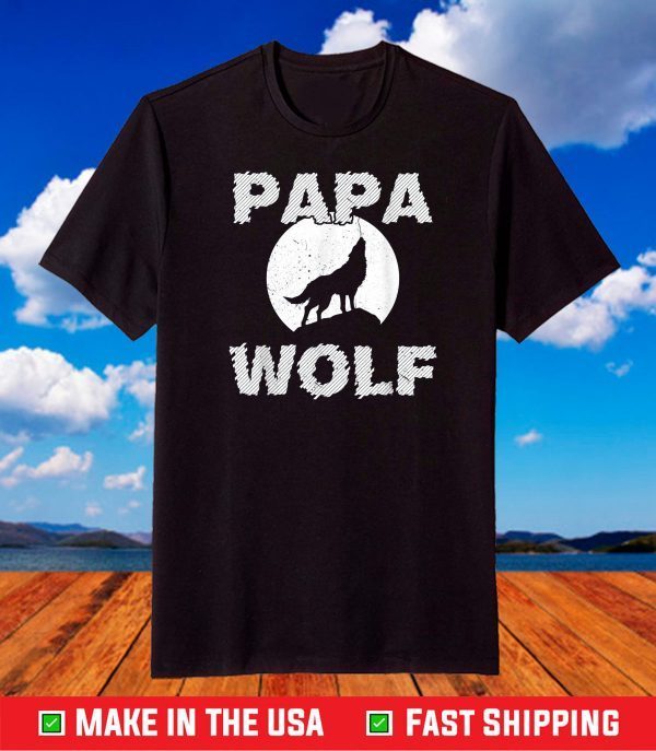 Papa Wolf Cool Dad Daddy Dada Pops Fathers Day T-Shirt