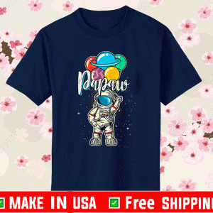 Papaw Birthday Funny Astronaut in Space Gifts Lover T-Shirt