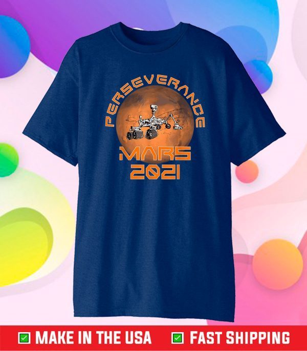 Perseverance Rover Mars 2021 Mission Classic T-Shirt