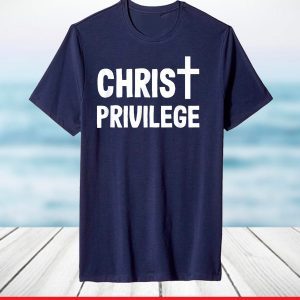 Privilege Jesus Christ with cross T-Shirt