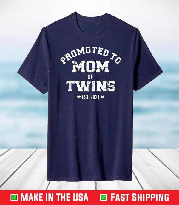 Promoted to Mom of Twins 2021 T-Shirt