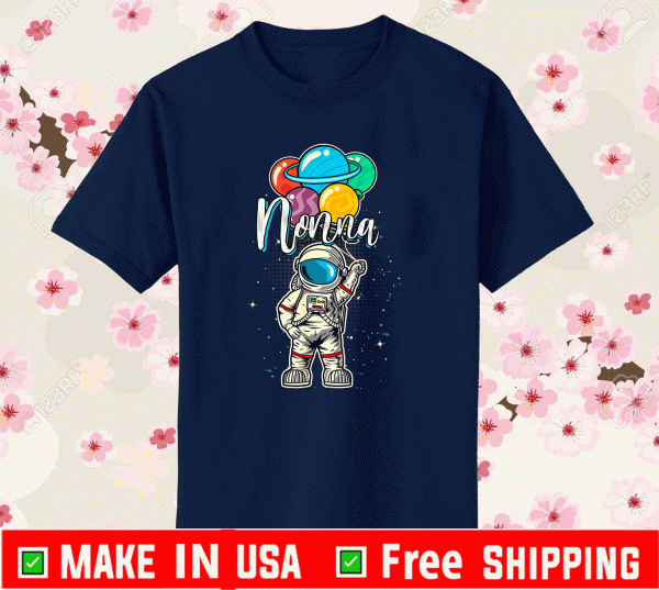 Nonna Birthday Funny Astronaut in Space Gifts Lover 2021 T-Shirt