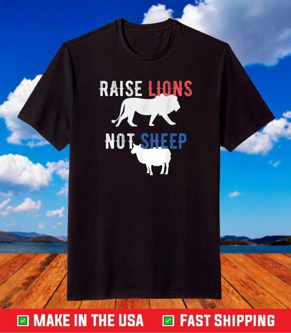 Raise Lions Not Sheep, Trump 2024 Patriot Party Vintage T-Shirt