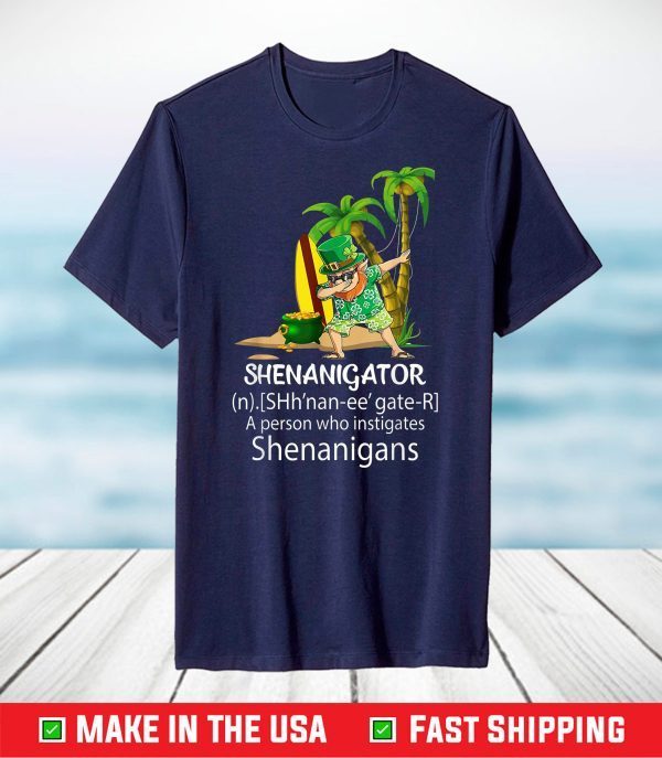 Shenanigator Definition Saint Patrick Day T-Shirt