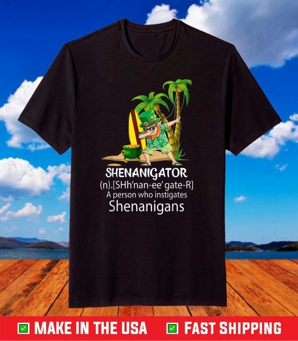 Shenanigator Definition Saint Patrick Day T-Shirt