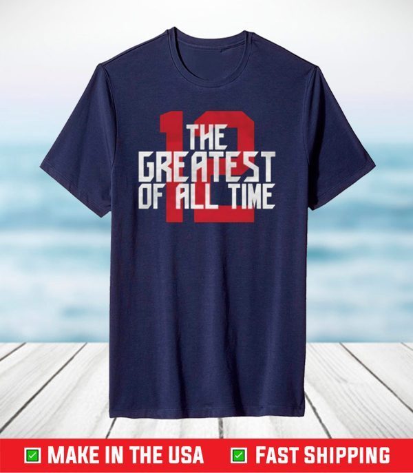 The Greatest of All Time 12 T-Shirt