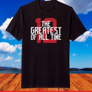 The Greatest of All Time 12 T-Shirt